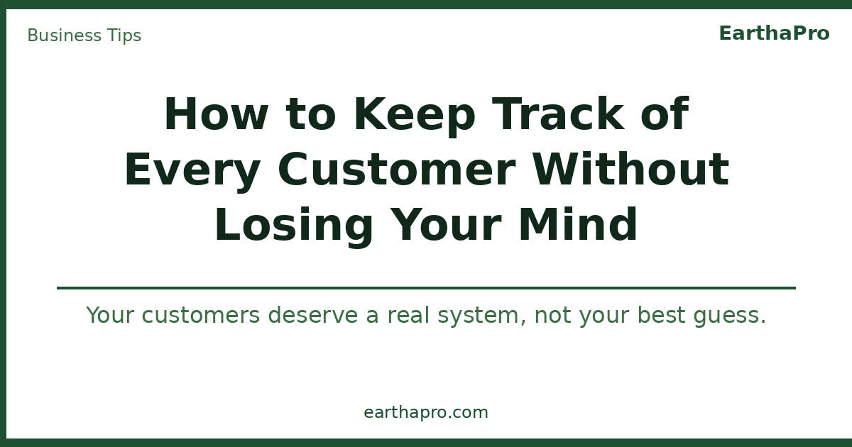 How to Keep Track of Every Customer Without Losing Your Mind