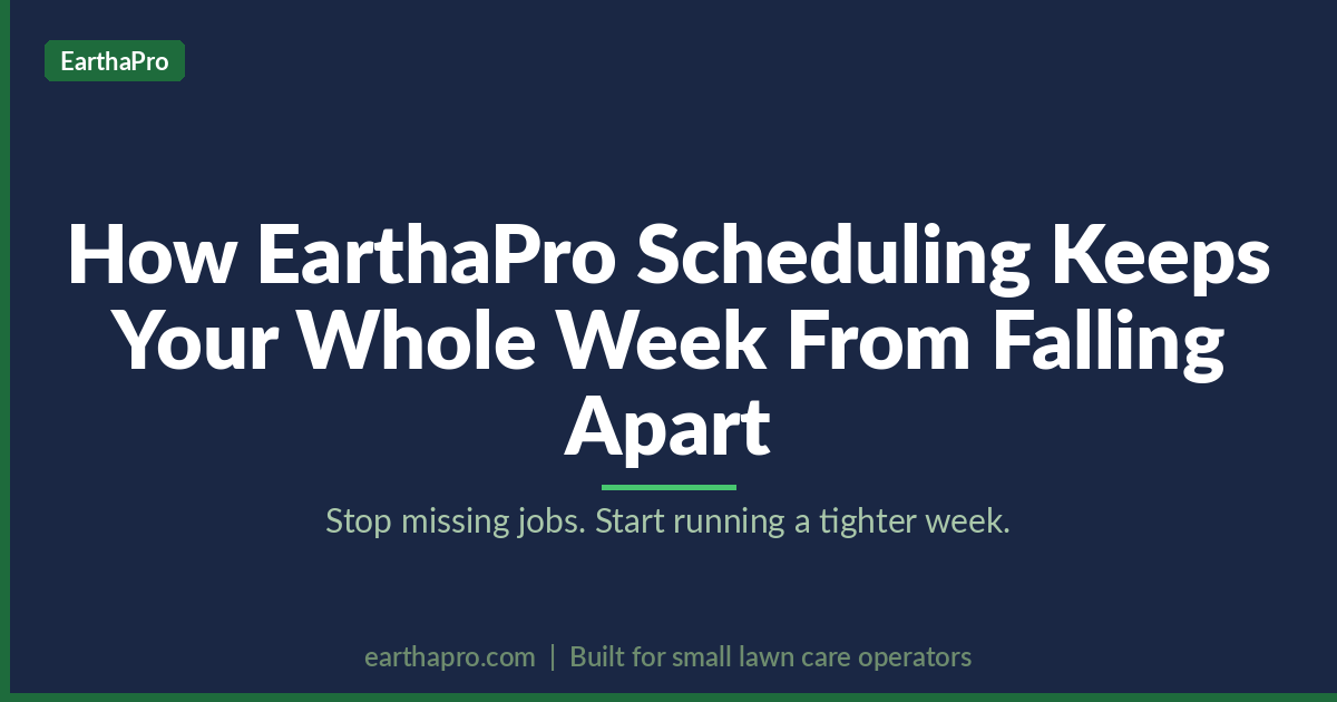 How EarthaPro Scheduling Keeps Your Whole Week From Falling Apart