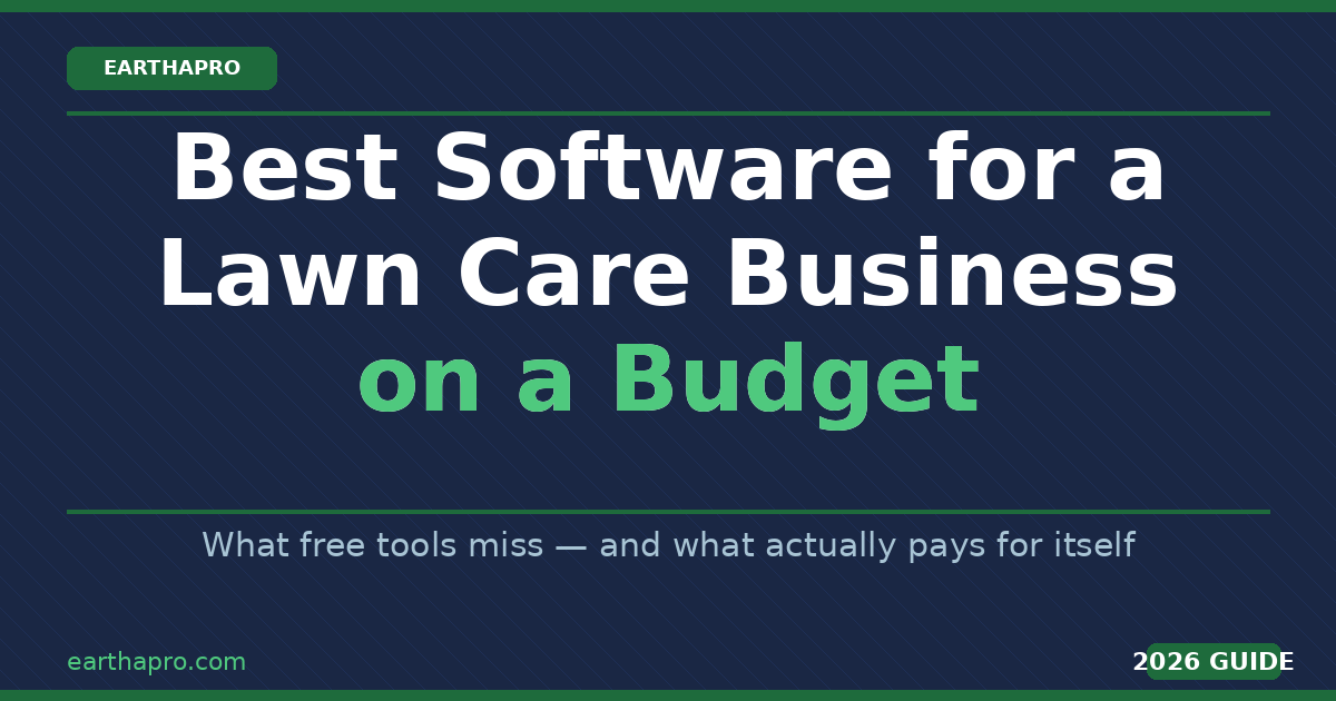 Best Software for a Lawn Care Business on a Budget (2026 Guide)