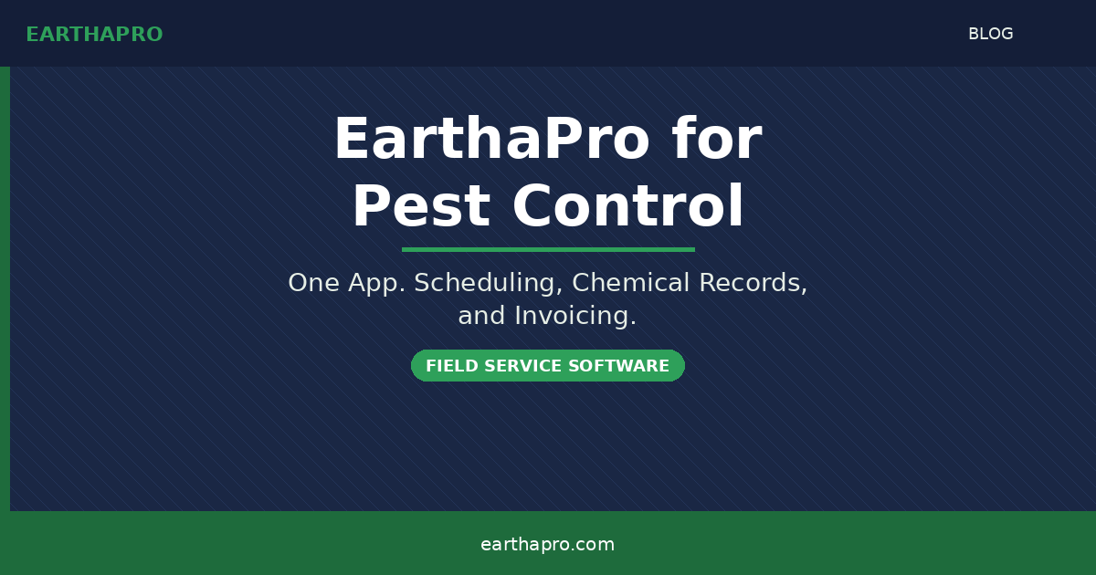EarthaPro for Pest Control: One App for Scheduling, Chemical Records, and Invoicing