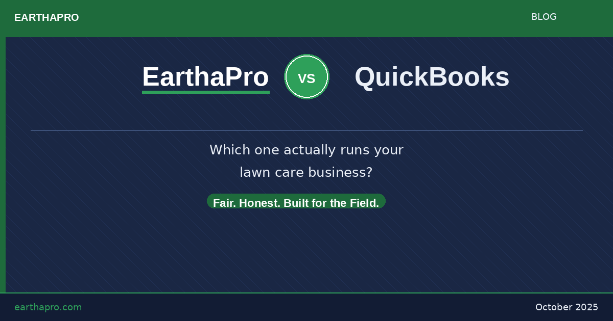 EarthaPro vs QuickBooks: Which One Actually Runs Your Lawn Care Business?