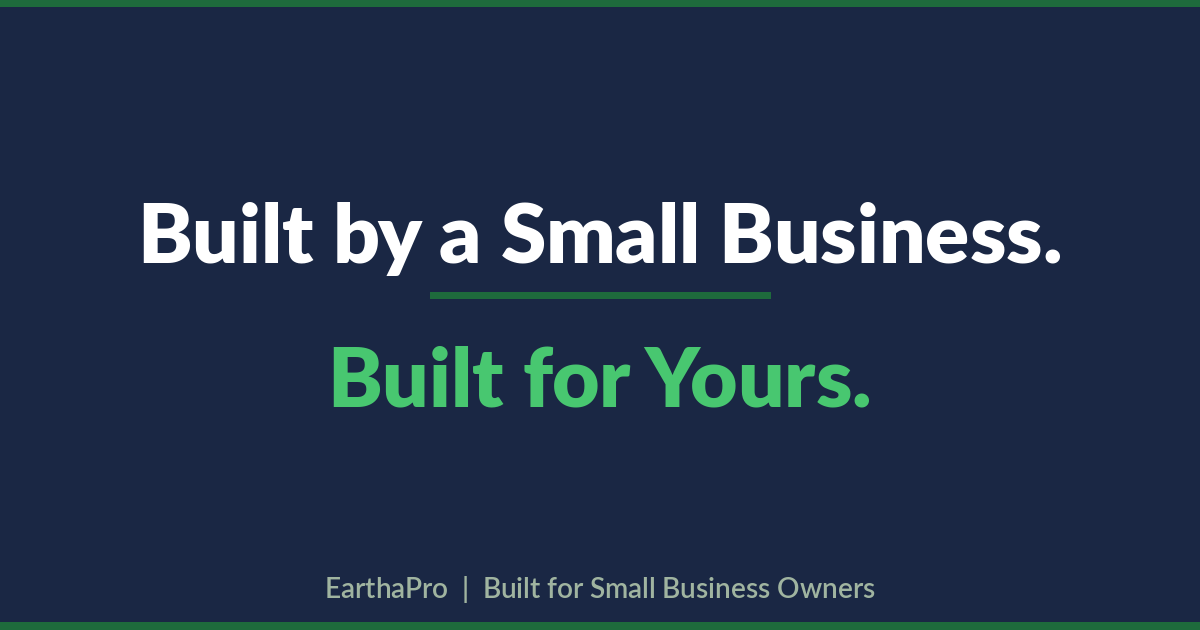 EarthaPro Was Built by a Small Business. Here Is Why That Matters.
