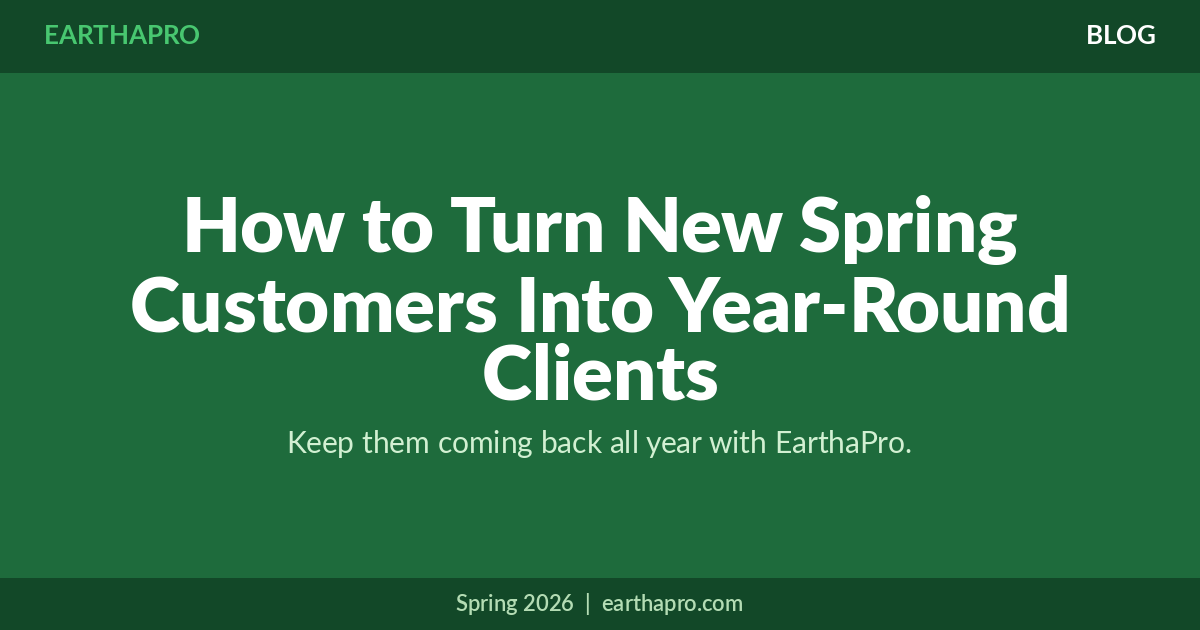 How to Turn New Spring Customers Into Year-Round Clients